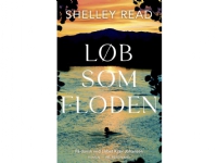 Løb som floden | Shelley Read | Språk: Dansk