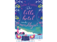 Bilde av Det Lille Hotel Under Nordlyset | Julie Caplin | Språk: Dansk