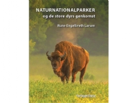 Bilde av Naturnationalparker Og De Store Dyrs Genkomst | Rune Engelbreth Larsen | Språk: Dansk