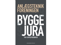 Bilde av Byggejura For Entreprenører | Anlægsteknikforeningen | Språk: Dansk