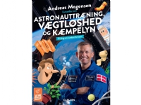Bilde av Andreas Mogensen Fortæller Om Astronauttræning, Vægtløshed Og Kæmpelyn | Thomas Brunstrøm Andreas Mogensen | Språk: Dansk