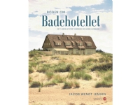 Bogen om Badehotellet | Jacob Wendt Jensen | Språk: Dansk Bøker - Skjønnlitteratur - Biografier