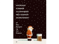 Bilde av Hvordan Kommer Julemanden Ned Gennem Skorstenen? | Mac Barnett | Språk: Dansk