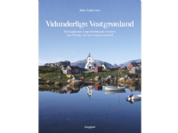 Vidunderlige Vestgrønland | John Andersen | Språk: Dansk