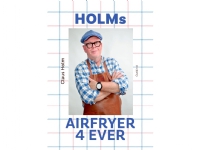 Holms airfryer 4ever | Claus Holm | Språk: Dansk Bøker - Mat & Vin