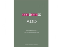 Kort sagt, ADD | Per Hove Thomsen, Louise Meldgaard Bruun | Språk: Dansk Bøker - Kropp & Sinn