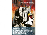Bilde av Medie- Og Kommunikationshåndbogen | Uffe Lyngdal Sørensen | Språk: Dansk