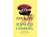 Onkos | Jeanette Varberg | Språk: Dansk Bøker - Skjønnlitteratur - Biografier
