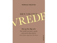 Den vigtige vrede | Pernille Melsted | Språk: Dansk Bøker - Kropp & Sinn