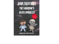 Dark Creatures – The Sandman's Black Umbrella   Laura Helena Pimentel da Silva   Språk: Engelsk