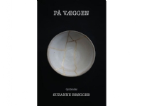 På væggen | Suzanne Brøgger | Språk: Dansk Bøker - Skjønnlitteratur - Biografier
