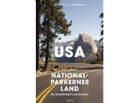 USA – nationalparkernes land   Michael Bo Christensen