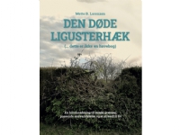 Den døde ligusterhæk | Mette B. Lorenzen | Språk: Dansk