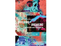 Bygg + Breaking | Joel P.W. Letkemann, Ricelli Laplace, Ruth Baumeister, Soo J. Ryu, Urszula Kozminska | Språk: Engelsk