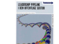 Leadership Pipeline i den offentlige sektor | Thorkil Molly-Søholm, Kristian Dahl | Språk: Dansk