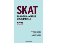 Skat for de finansielle uddannelser | Henrik Steen Andersen Dorthe Jørgensen Erik Schou Nielsen Anne Mette Voldbjerg | Språk: Dansk