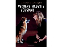 Verdens vildeste venskab | Anders Kofoed;Puk Elgård | Språk: Dansk