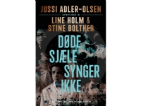 Døde sjæle synger ikke | Jussi Adler-Olsen Line Holm og Stine Bolther | Språk: Dansk