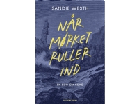 Når mørket ruller ind | Sandie Westh | Språk: Dansk